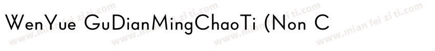 WenYue GuDianMingChaoTi (Non Commer字体转换
